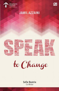 Image of Speak to change : semua orang yang mau naik kelas wajib bicara